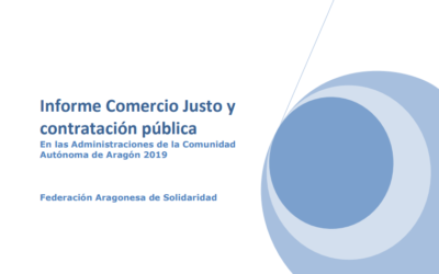 La Federación Aragonesa de Solidaridad FAS presenta el Informe Comercio Justo y contratación pública en las Administraciones de Aragón